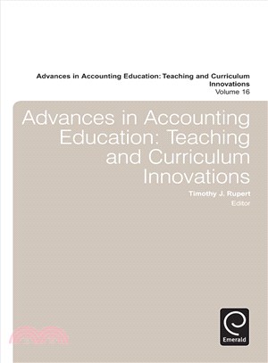 Advances in Accounting Education ─ Teaching and Curriculum Innovations