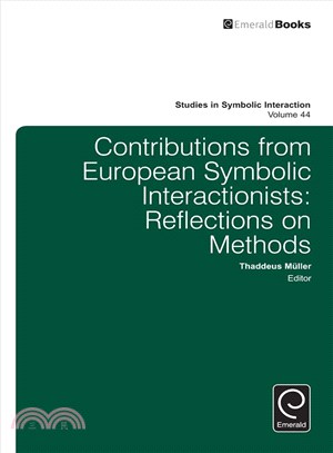 Contributions from European Symbolic Interactionists ― Reflections on Methods