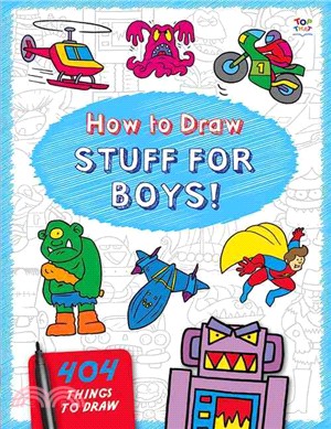 How to Draw Stuff for Boys! ─ 404 Things to Draw