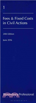 Lawyers Costs and Fees: Fees and Fixed Costs in Civil Actions, 24th edition