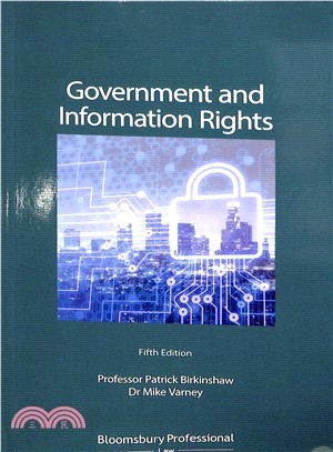 Government and Information Rights ― The Law Relating to Access, Disclosure and Their Regulation