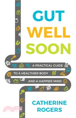 Gut Well Soon：A Practical Guide to a Healthier Body and a Happier Mind