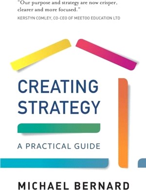 Creating Strategy：A Practical Guide