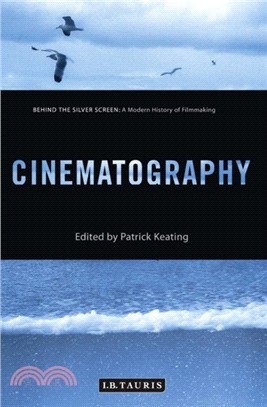 Cinematography：Behind the Silver Screen: A Modern History of Filmmaking