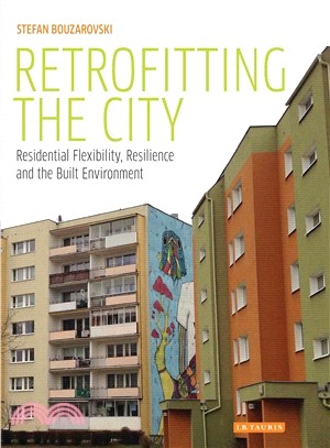 Retrofitting the City ─ Residential Flexibility, Resilience and the Built Environment