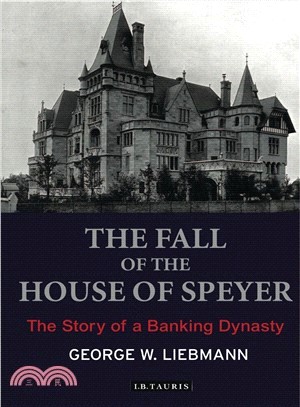 The Fall of the House of Speyer ─ The Story of a Banking Dynasty