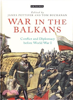 War in the Balkans ─ Conflict and Diplomacy before World War I