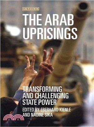 The Arab Uprisings ─ Transforming and Challenging State Power