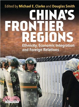 China Frontier Regions ─ Ethnicity, Economic Integration and Foreign Relations