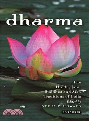 Dharma ─ The Hindu, Jain, Buddhist and Sikh Traditions of India