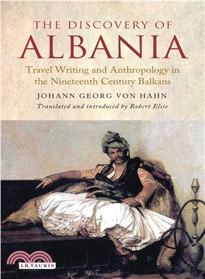 The Discovery of Albania ─ Travel Writing and Anthropology in the Nineteenth-Century Balkans