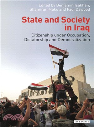 State and Society in Iraq ─ Citizenship Under Occupation, Dictatorship and Democratisation