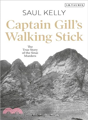 Captain Gill??Walking Stick ― The True Story of the Sinai Murders