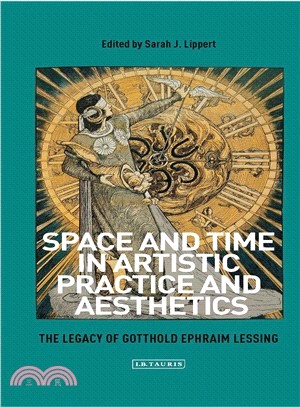 Space and Time in Artistic Practice and Aesthetics ─ The Legacy of Gotthold Ephraim Lessing