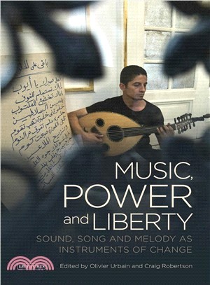 Music, Power and Liberty ─ Sound, Song and Melody As Instruments of Change