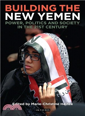 Building the New Yemen ― Power, Politics and Society in the Twenty-first Century