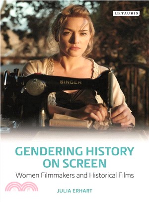 Gendering History on Screen ─ Women Filmmakers and Historical Films