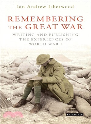 Remembering the Great War ─ Writing and Publishing the Experiences of World War I