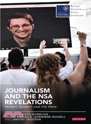 Journalism and the Nsa Revelations ─ Privacy, Security and the Press