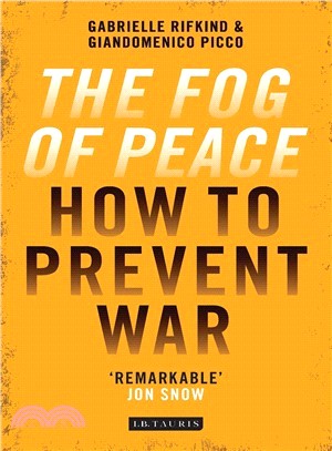 The Fog of Peace ─ How to Prevent War