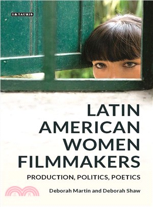 Latin American Women Filmmakers ─ Production, Politics, Poetics