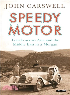 Speedy Motor ─ Travels Across Asia and the Middle East in a Morgan