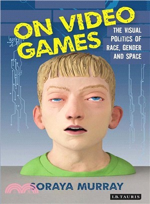 On Video Games ─ The Visual Politics of Race, Gender and Space