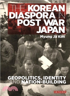 The Korean Diaspora in Postwar Japan ─ Geopolitics, Identity and Nation-Building