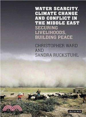 Water Scarcity, Climate Change and Conflict in the Middle East ─ Securing Livelihoods, Building Peace