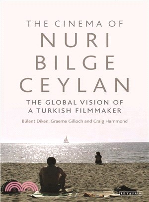 The Cinema of Nuri Bilge Ceylan ― The Global Vision of a Turkish Filmmaker