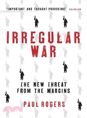 Irregular War ─ The New Threat from the Margins