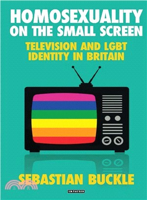 Homosexuality on the Small Screen ─ Television and Lgbt Identity in Britain