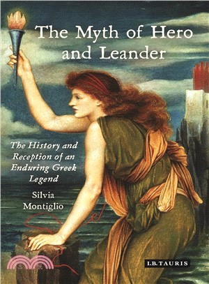 The Myth of Hero and Leander ─ The History and Reception of an Enduring Greek Legend