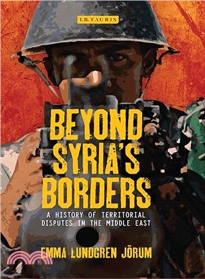 Beyond Syria's Borders ─ A History of Territorial Disputes in the Middle East