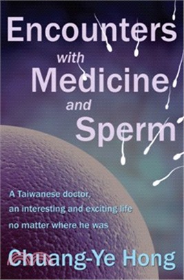 Encounters with Medicine and Sperm 偶遇醫學與精子