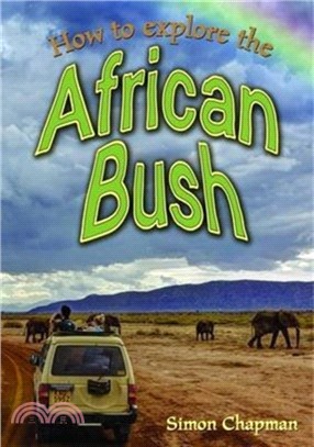 How to Explore the African Bush