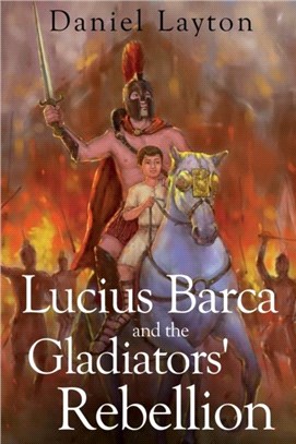 Lucius Barca and the Gladiators' Rebellion