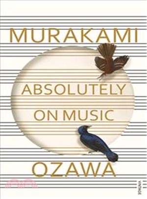 Absolutely on Music: Conversations with Seiji Ozawa 和小澤征爾先生談音樂 (平裝本)(英國版)
