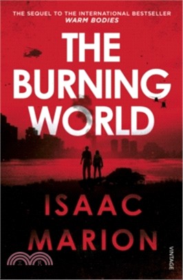 The Burning World(The Warm Bodies Series)
