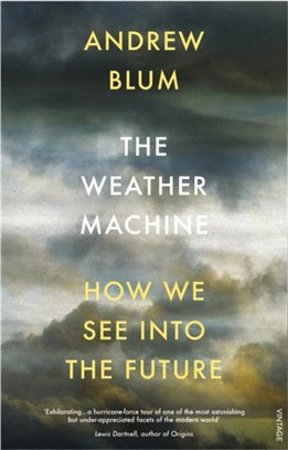 The Weather Machine：How We See Into the Future