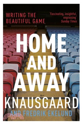 Home and Away：Writing the Beautiful Game