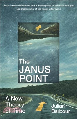 The Janus Point：A New Theory of Time