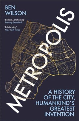 Metropolis：A History of the City, Humankind's Greatest Invention