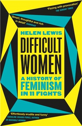 Difficult Women：A History of Feminism in 11 Fights