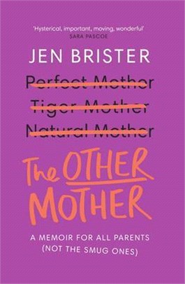 The Other Mother ― A Wickedly Honest Parenting Tale for Every Kind of Family