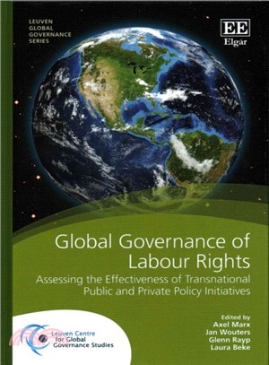 Global Governance of Labour Rights ― Assessing the Effectiveness of Transnational Public and Private Policy Initiatives