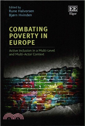 Combating Poverty in Europe ─ Active Inclusion in a Multi-Level and Multi-Actor Context