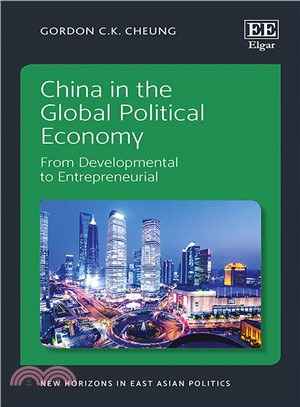 China in the Global Political Economy ― From Developmental to Entrepreneurial