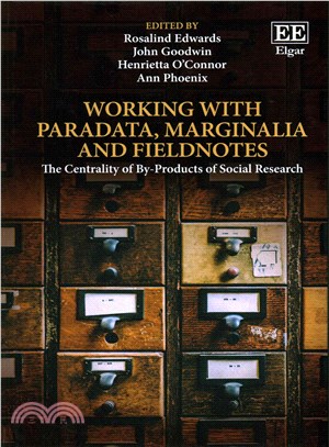 Working With Paradata, Marginalia and Fieldnotes ― The Centrality of By-products of Social Research