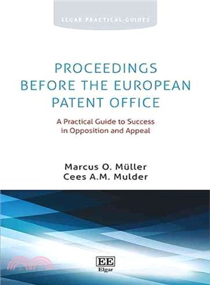 Proceedings Before the European Patent Office ― A Practical Guide to Success in Opposition and Appeal
